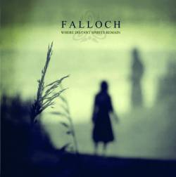 Falloch : Where Distant Spirits Remain